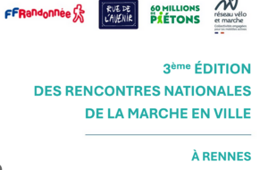 Les rencontres nationales de la marche en ville ( Rennes 25 et 26 septembre 2025) . Restitution .